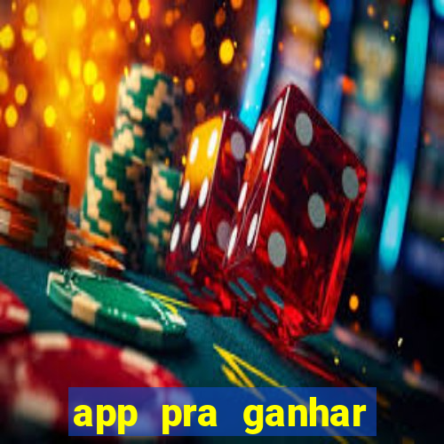 app pra ganhar dinheiro jogando